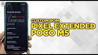 Install Custom Rom PIXEL EXTENDED POCO M5 - Lebih Baik dari MIUI dan HyperOS?