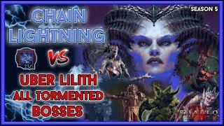 Chain Lightning Sorc vs Uber Lilith & All Tormented Bosses - Season 5 Diablo 4