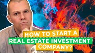 How To Start A Real Estate Investment Company