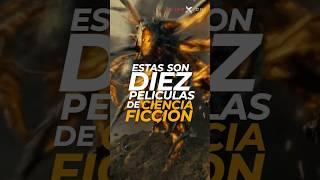 10 PELÍCULAS de CIENCIA FICCIÓN que te volarán la cabeza!! 