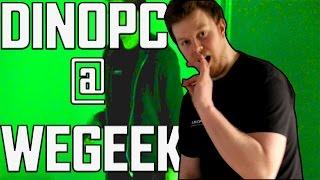 DINOPC @ WeGeek