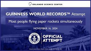 Orlando Science Center | Guinness World Records Attempt | Most Flying Paper Rockets Simultaneously