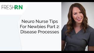 Neuro ICU Nurse Tips for Newbies Part 2: Disease Processes