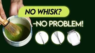 How to Make Matcha Without a Whisk