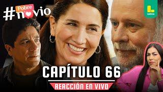 🟢 POBRE NOVIO: TU REACT FAVORITO CAP 66  - MIÉRCOLES 05 DE MARZO | LATINA EN VIVO #POBRENOVIO