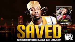 JayEss - SAVED feat Isaiah Raymond, Jean Louis, Blessed & CJay