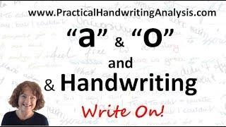 Letters a & o and Handwriting Analysis Graphology