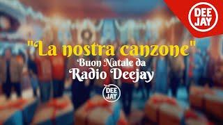 La Nostra Canzone - La canzone di Natale di Radio Deejay 2023