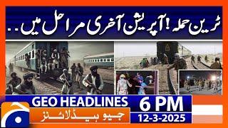 𝐉𝐚𝐟𝐟𝐚𝐫 𝐄𝐱𝐩𝐫𝐞𝐬𝐬 - 𝗣𝗮𝘀𝘀𝗲𝗻𝗴𝗲𝗿 𝗧𝗿𝗮𝗶𝗻 𝐇𝐢𝐣𝐚𝐜𝐤𝐞𝐝: Geo News Headlines 6 PM (12th March 2025)