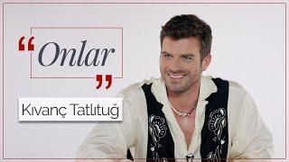 Onlar - Kıvanç Tatlıtuğ