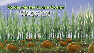 Garden Master Course: Soil Management and Weed Composition