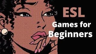 ESL Games & Activities for Beginners A1