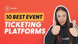 10 Best Event Ticketing Platforms in 2024