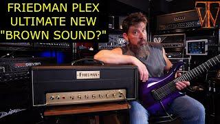 Friedman Vintage Plex - New Brown Sound?