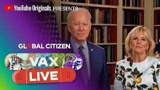 President Joe Biden and Dr. Jill Biden Encourage COVID-19 Vaccines | VAX LIVE by Global Citizen