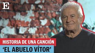 Víctor Manuel explica la historia de 'El abuelo Vítor' | EL PAÍS