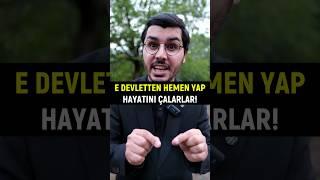 E Devletten Acil Yap! Hayatını Çalarlar.