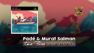 Padé & Murat Salman - Time Flies (Official instrumental + Lyrics)