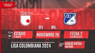  EN VIVO | Santa Fe vs Millonarios - Liga Colombiana por el Fenómeno del Fútbol