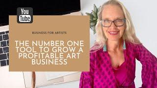 The Number One Tool To Grow A Profitable Art Business