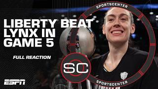 The New York Liberty are CHAMPS  WNBA Finals Game 5 Reaction | SportsCenter