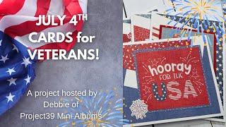 July 4th Cards for Veterans!  Come See!