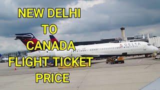 New Delhi to Canada Flight Ticket Price - India to Canada Flight Ticket Price - Cheap Canada Flight