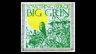 Something Fierce - Big Grin (2008)