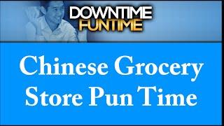 Chinese Grocery Store Pun Time Fun Time (Full Compilation)