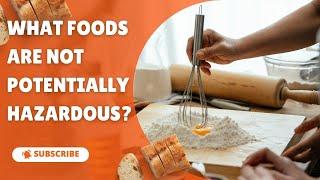 What foods are not potentially hazardous [ Cottage Foods Laws Tutorial ]