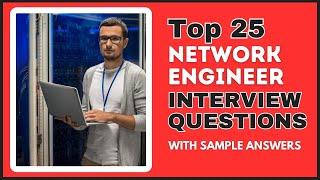 Network Engineer Interview Questions and Answers for 2024