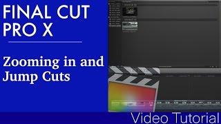 Zooming in Final Cut Pro X and Jump Cuts