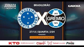 AO VIVO: CRUZEIRO 1X1 GRÊMIO - BRASILEIRÃO | JORNADA DIGITAL | 27/11/2024