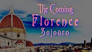 My Coming Florence Sojourn (Why am I going to one of the most touristic cities on earth?)