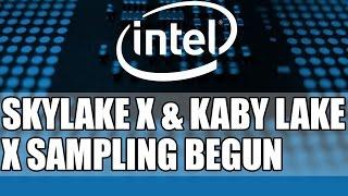 Intel Skylake X & Kaby Lake X HEDT CPU Sampling Begun