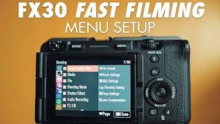 Sony FX30 Menu Setup Guide | Fast Filmmaking Settings For The Sony FX30 Part 1