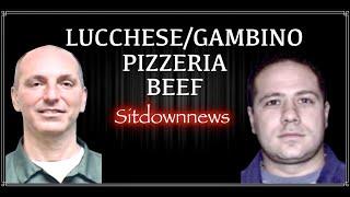 Lucchese/Gambino Beef over a Pizzeria