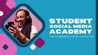 Introducing the Student Social Media Academy