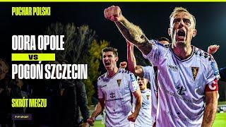 SKRÓT: ODRA OPOLE - POGOŃ SZCZECIN, GROSICKI RATUJE SZCZECINIAN | 1/16 FINAŁU | PUCHAR POLSKI