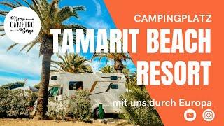 Tamarit Beach Resort Tarragona - Campen am Strand - mit uns durch Europa Campingplatzvorstellung