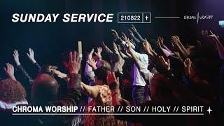 Full Worship Set (Live) | Chroma Worship | 21/08/22