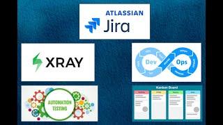 Jira + Xray + Testautomation + CICD Devops concepts