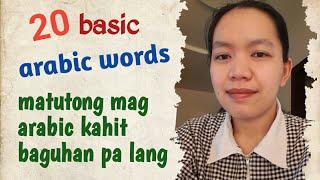 20 BASIC ARABIC WORDS TRANSLATE IN TAGALOG | MATUTONG MAG ARABIC | pinayofw mp