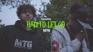 LR MTG - Had To Let Go (Official Video)