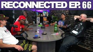 Reconnected Ep 66 w/ Asspizza