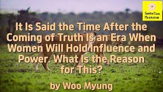 Master Woo Myung - Truth’s Answer - It Is Said the Time After the Coming of Truth Is an Era When...