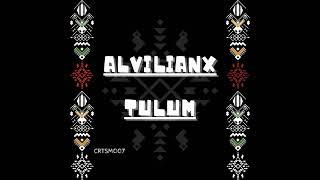 Alvilianx _ Tulum (Original Mix)