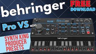 Behringer PRO VS mini - SYNTH KING Producer Presets- Almost FREE DOWNLOAD