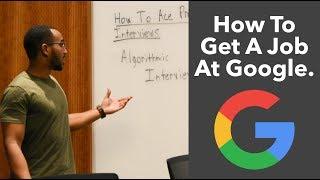 How To Get A Job At Google | The Ultimate Guide To Algorithmic/Coding Interviews