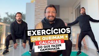 3 EXERCÍCIOS QUE QUEIMAM MAIS CALORIAS DO QUE CAMINHADA [TREINO EM CASA]